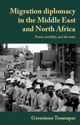 Tsourapas | Migration diplomacy in the Middle East and North Africa | E-Book | sack.de