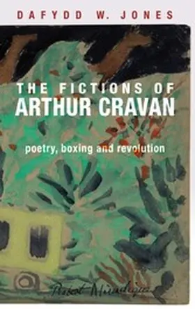 Jones |  The fictions of Arthur Cravan | eBook | Sack Fachmedien