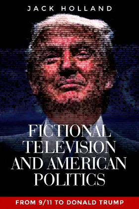 Holland |  Fictional television and American politics | eBook | Sack Fachmedien