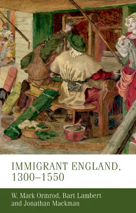 Ormrod / Lambert / Mackman |  Immigrant England, 1300–1550 | eBook | Sack Fachmedien