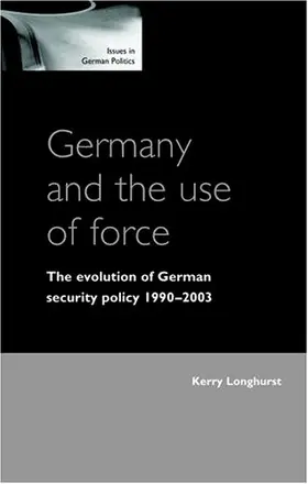 Longhurst |  Germany and the use of force | eBook | Sack Fachmedien