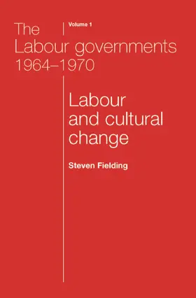Fielding |  The Labour governments 1964–1970 volume 1 | eBook | Sack Fachmedien