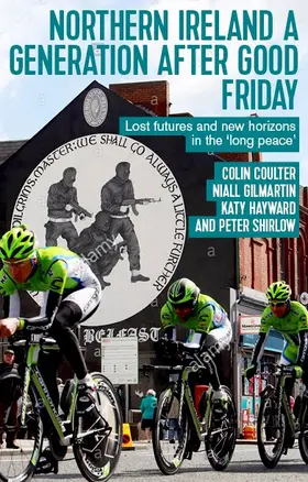Coulter / Gilmartin / Hayward |  Northern Ireland a generation after Good Friday | eBook | Sack Fachmedien