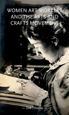 Thomas |  Women art workers and the Arts and Crafts movement | eBook | Sack Fachmedien