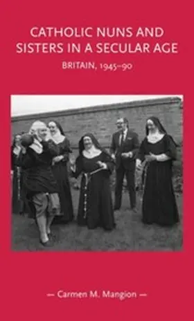 Mangion |  Catholic nuns and sisters in a secular age | eBook | Sack Fachmedien