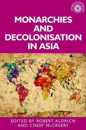 Aldrich / Unknown / McCreery |  Monarchies and decolonisation in Asia | eBook | Sack Fachmedien