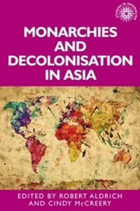 Aldrich / Unknown / McCreery |  Monarchies and decolonisation in Asia | eBook | Sack Fachmedien
