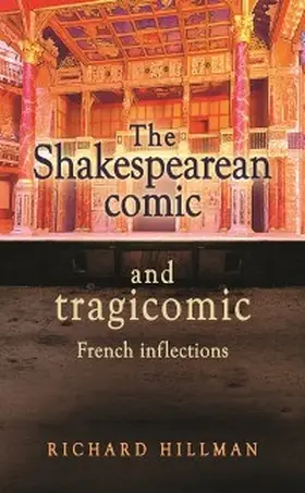 Hillman |  The Shakespearean comic and tragicomic | eBook | Sack Fachmedien