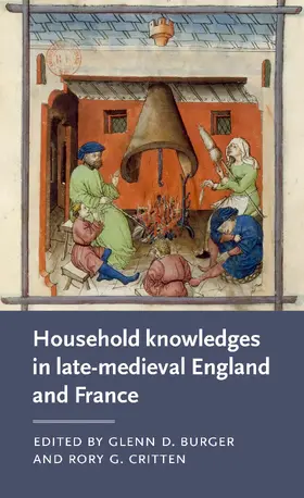 Burger / Unknown / Critten |  Household knowledges in late-medieval England and France | eBook | Sack Fachmedien