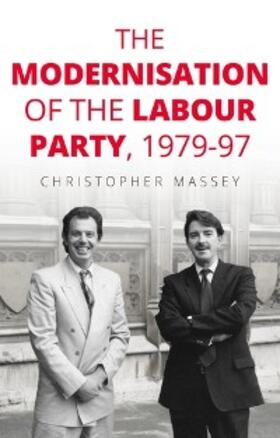 Massey |  The modernisation of the Labour Party, 1979-97 | eBook | Sack Fachmedien