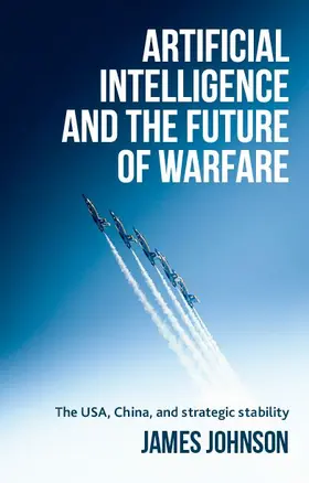 Johnson |  Artificial intelligence and the future of warfare | eBook | Sack Fachmedien