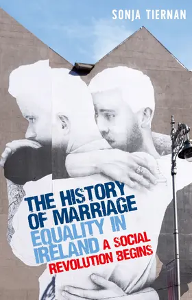 Tiernan |  The history of marriage equality in Ireland | eBook | Sack Fachmedien