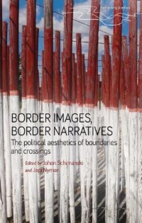 Schimanski / Nyman |  Border images, border narratives | eBook | Sack Fachmedien