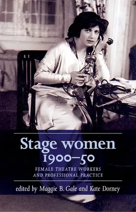 Gale / Unknown / Dorney |  Stage women, 1900–50 | eBook | Sack Fachmedien