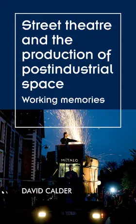Calder |  Street theatre and the production of postindustrial space | eBook | Sack Fachmedien