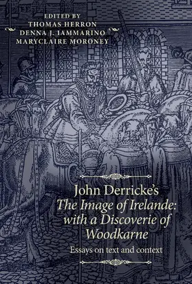 Herron / Unknown / Iammarino |  John Derricke's <i>The Image of Irelande: with a Discoverie of Woodkarne</i> | eBook | Sack Fachmedien