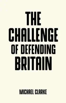 Clarke |  The challenge of defending Britain | eBook | Sack Fachmedien