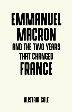 Cole |  Emmanuel Macron and the two years that changed France | eBook | Sack Fachmedien