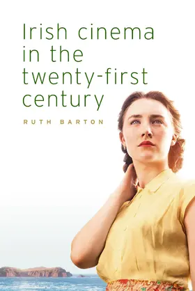 Barton |  Irish cinema in the twenty-first century | eBook | Sack Fachmedien