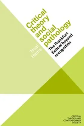 Harris |  Critical theory and social pathology | eBook | Sack Fachmedien