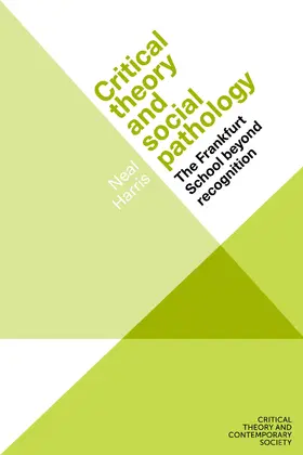 Harris |  Critical theory and social pathology | eBook | Sack Fachmedien
