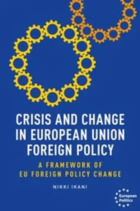 Ikani |  Crisis and change in European Union foreign policy | eBook | Sack Fachmedien