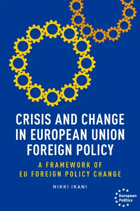 Ikani |  Crisis and change in European Union foreign policy | eBook | Sack Fachmedien