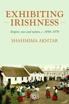 Akhtar |  Exhibiting Irishness | eBook | Sack Fachmedien