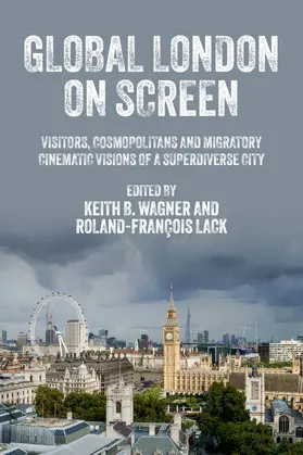 Wagner / Unknown / Lack | Global London on screen | E-Book | sack.de