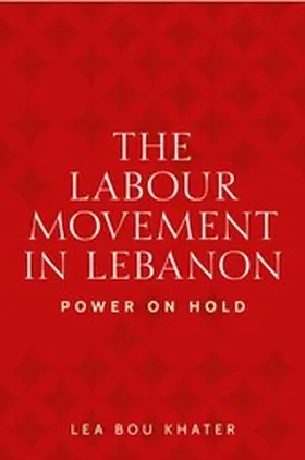 Khater |  The labour movement in Lebanon | eBook | Sack Fachmedien