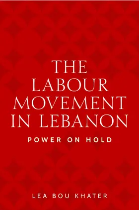 Khater |  The labour movement in Lebanon | eBook | Sack Fachmedien