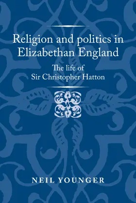 Younger |  Religion and politics in Elizabethan England | eBook | Sack Fachmedien