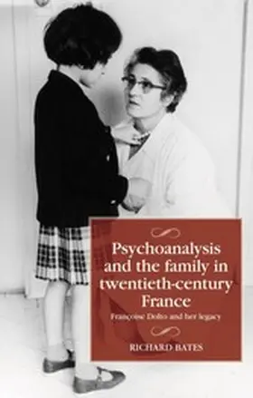 Bates |  Psychoanalysis and the family in twentieth-century France | eBook | Sack Fachmedien
