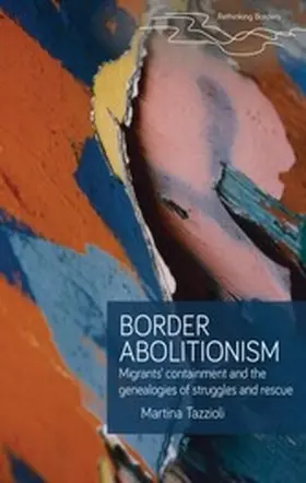 Tazzioli |  Border abolitionism | eBook | Sack Fachmedien