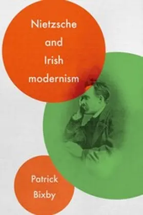 Bixby |  Nietzsche and Irish modernism | eBook | Sack Fachmedien