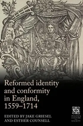 Griesel / Unknown / Counsell |  Reformed identity and conformity in England, 1559-1714 | eBook | Sack Fachmedien