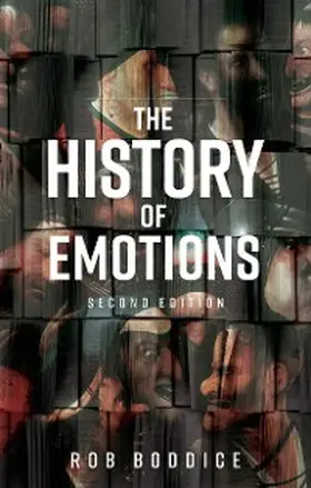 Boddice |  The history of emotions | eBook | Sack Fachmedien