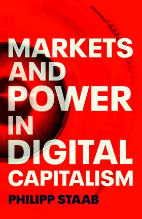 Staab |  Markets and power in digital capitalism | eBook | Sack Fachmedien