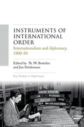 Bottelier / Unknown / Stöckmann |  Instruments of international order | eBook | Sack Fachmedien