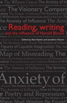 Rawes / Shears |  Reading, writing and the influence of Harold Bloom | eBook | Sack Fachmedien