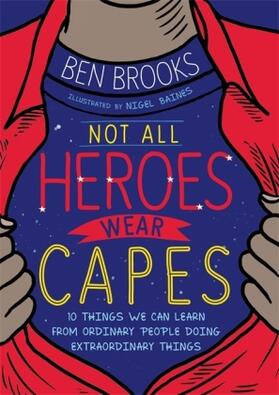 Brooks | Not All Heroes Wear Capes | Buch | 978-1-5263-6289-6 | www2.sack.de