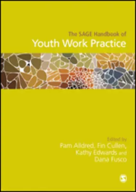 Alldred / Cullen / Edwards |  The SAGE Handbook of Youth Work Practice | eBook | Sack Fachmedien