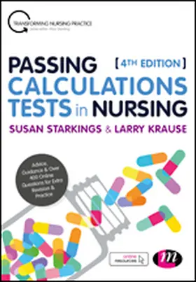 Starkings / Krause | Passing Calculations Tests in Nursing: Advice, Guidance and Over 400 Online Questions for Extra Revision and Practice | Buch | 978-1-5264-2347-4 | sack.de