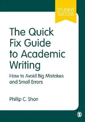 Shon |  The Quick Fix Guide to Academic Writing | eBook | Sack Fachmedien