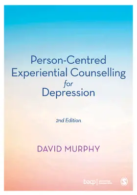 Murphy | Person-Centred Experiential Counselling for Depression | Buch | 978-1-5264-4681-7 | sack.de