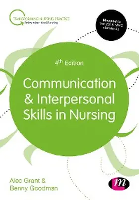 Grant / Goodman | Communication and Interpersonal Skills in Nursing | E-Book | sack.de