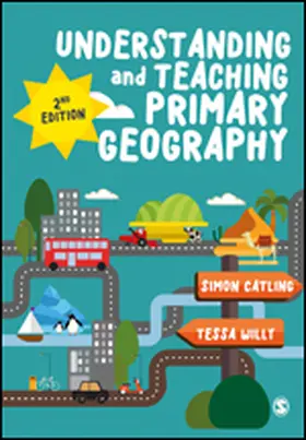 Catling / Willy | Understanding and Teaching Primary Geography | E-Book | www2.sack.de