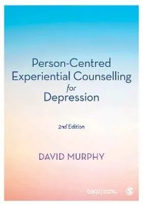Murphy | Person-Centred Experiential Counselling for Depression | E-Book | sack.de