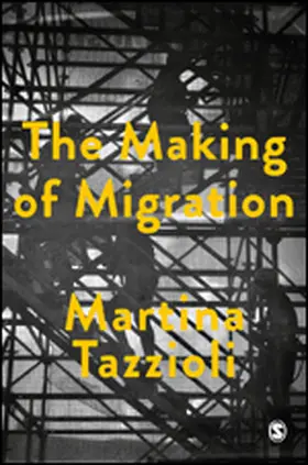 Tazzioli |  The Making of Migration | Buch |  Sack Fachmedien