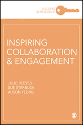 Reeves / Starbuck / Yeung |  Inspiring Collaboration and Engagement | Buch |  Sack Fachmedien